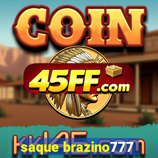 saque brazino777